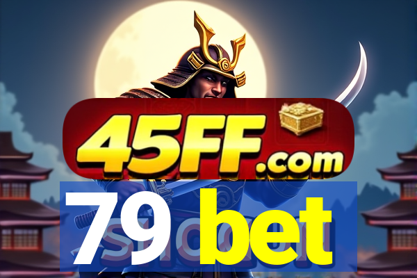 79 bet
